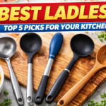 Best Ladles 2026: Top Soup Ladles & Kitchen Utensils Guide
